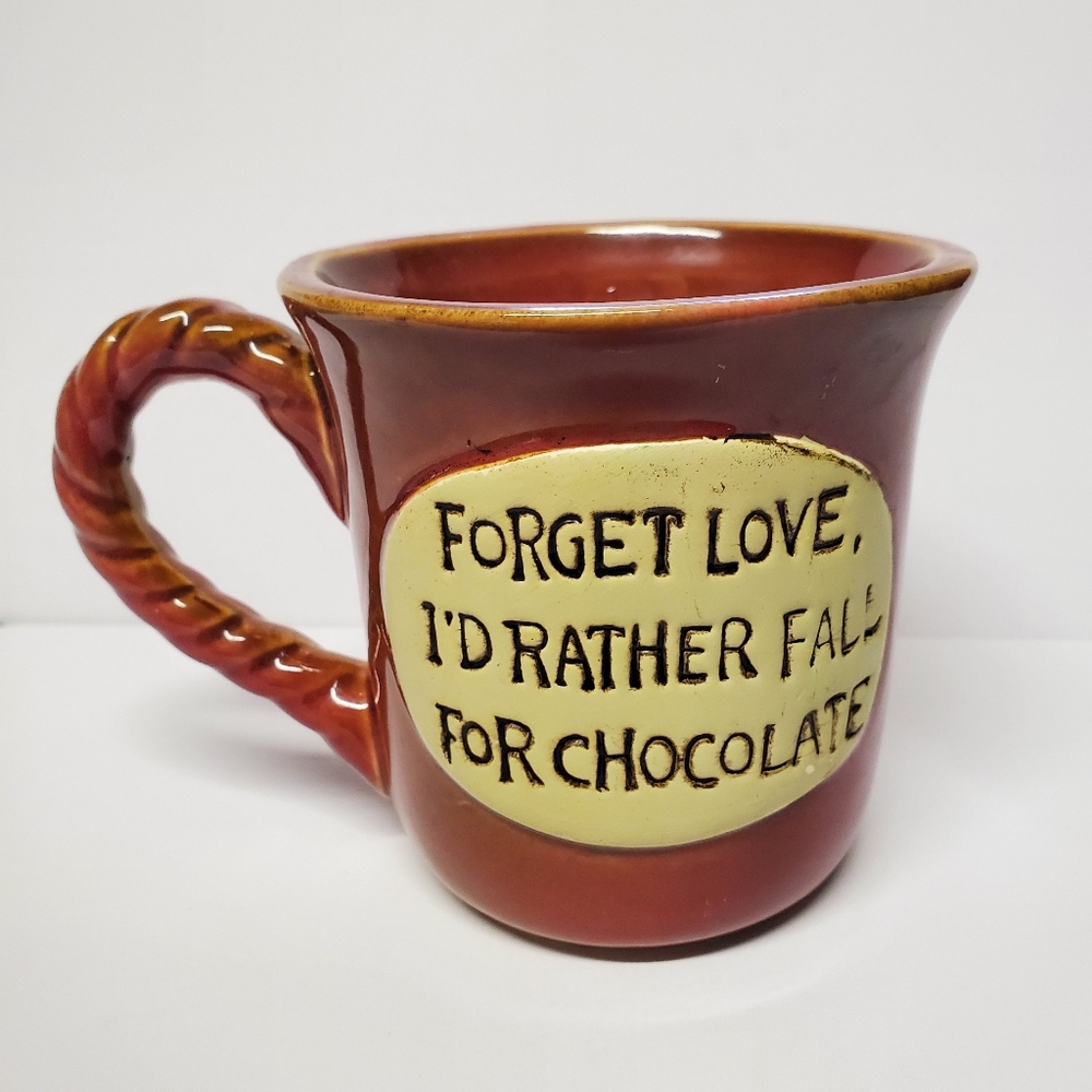 Funny Ceramic Mug | Forget Love, I'd Rather Fall For Chocolate